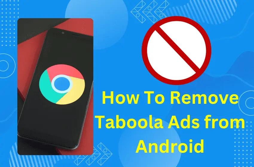 How To Get Rid Of Taboola News From An Android Phone